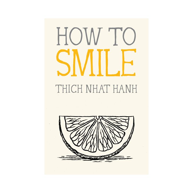 How to Smile - (Mindfulness Essentials) by  Thich Nhat Hanh (Paperback), 1 of 2