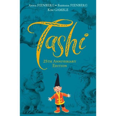 Tashi: 25th Anniversary Edition - by  Anna Fienberg & Barbara Fienberg (Hardcover)