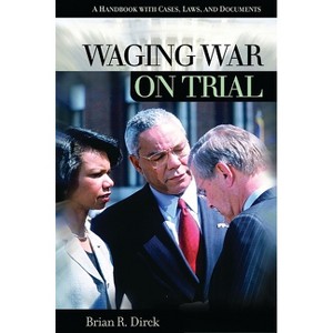 Waging War on Trial - (On Trial) Annotated by  Brian R Dirck (Hardcover) - 1 of 1