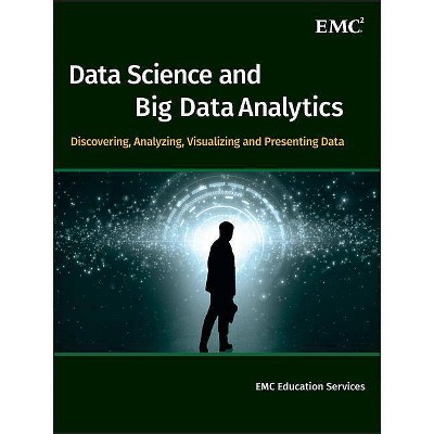 Data Science and Big Data Analytics - by  Emc Education Services (Hardcover)