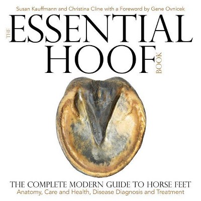 The Essential Hoof Book - by  Susan Kauffmann & Christina Cline (Hardcover)