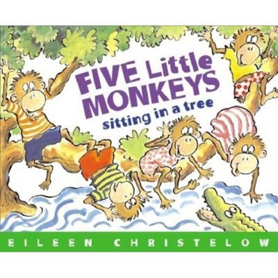 Five Little Monkeys Sitting in a Tree - (Five Little Monkeys Story) by  Eileen Christelow (Paperback)