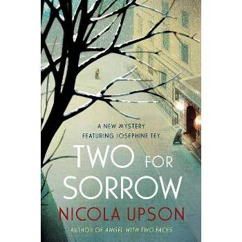 Two for Sorrow - (Josephine Tey Mysteries) by  Nicola Upson (Paperback)