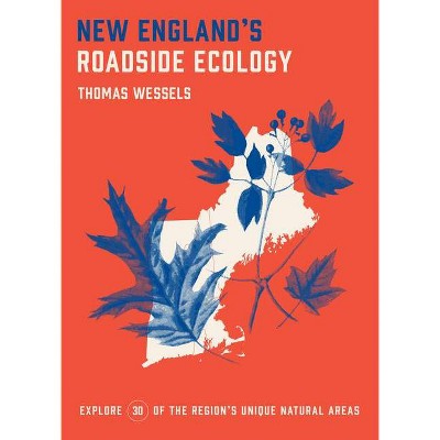 New England's Roadside Ecology - by  Tom Wessels (Paperback)