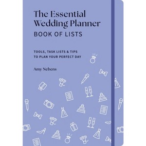 The Essential Wedding Planner Book of Lists - (Essential Weddings) by  Amy Nebens (Hardcover) - 1 of 1