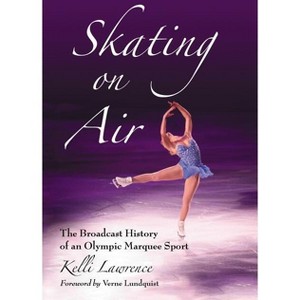 Skating on Air - by  Kelli Lawrence (Paperback) - 1 of 1