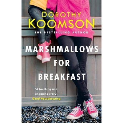 Marshmallows for Breakfast - by  Dorothy Koomson (Paperback)