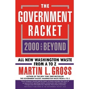 Government Racket - by  Martin L Gross (Paperback) - 1 of 1