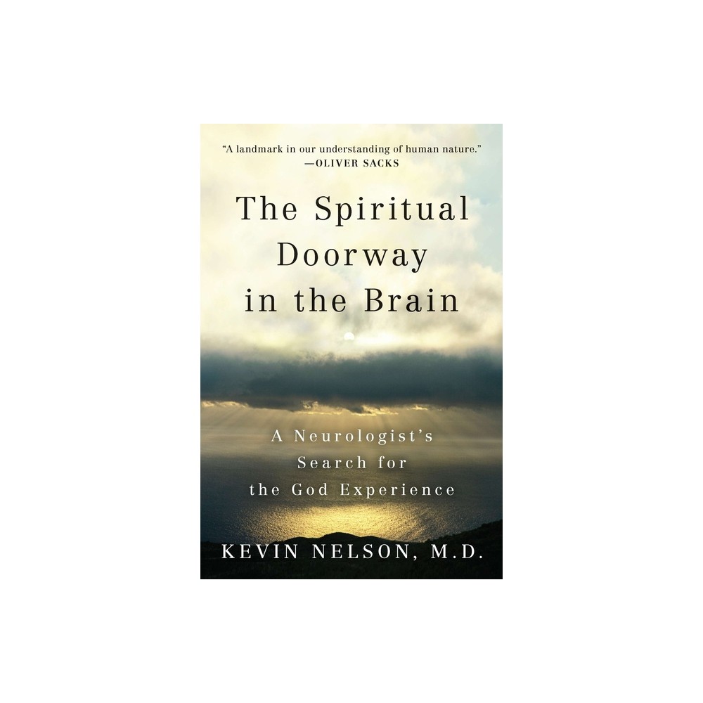 The Spiritual Doorway in the Brain - by Kevin Nelson (Paperback)