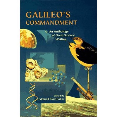 Galileo's Commandment - by  Edmund Blair Bolles (Paperback)