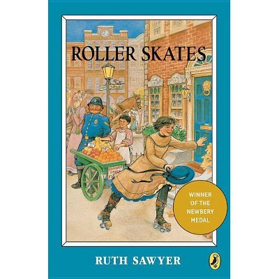 Roller Skates - (Newbery Library, Puffin) by  Ruth Sawyer (Paperback)