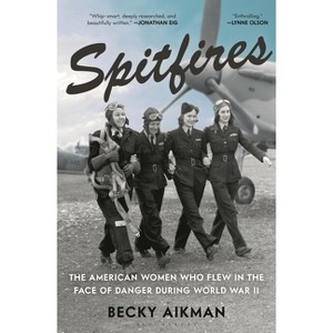 Spitfires - by  Becky Aikman (Paperback) - 1 of 1