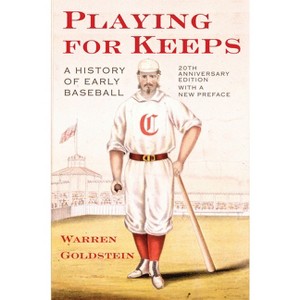 Playing for Keeps - by Warren Jay Goldstein - 1 of 1