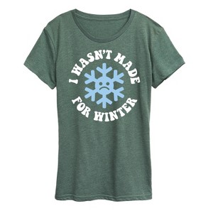 Women's - Instant Message - I Wasn't  Made For Winter Short Sleeve Graphic T-Shirt - 1 of 4