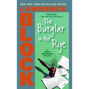 The Burglar in the Rye - (Bernie Rhodenbarr) by  Lawrence Block (Paperback) - 1 of 1