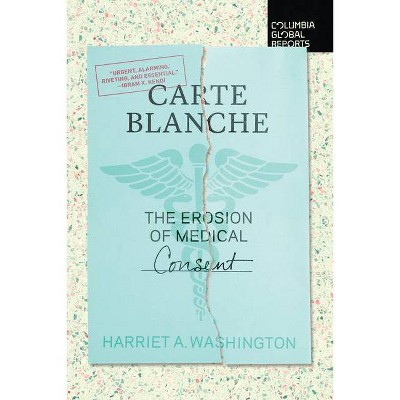 Carte Blanche - by  Harriet A Washington (Paperback)