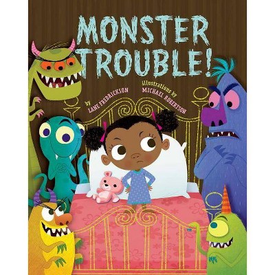 Monster Trouble! - by  Lane Fredrickson (Hardcover)