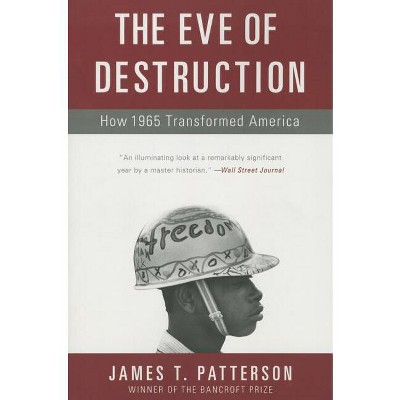 The Eve of Destruction - by  James T Patterson (Paperback)
