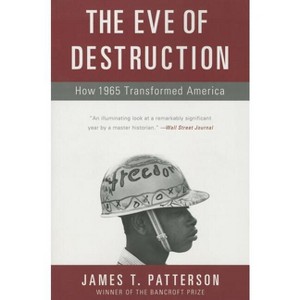 The Eve of Destruction - by  James T Patterson (Paperback) - 1 of 1