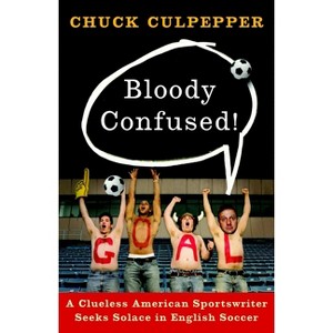 Bloody Confused! - by  Chuck Culpepper (Paperback) - 1 of 1