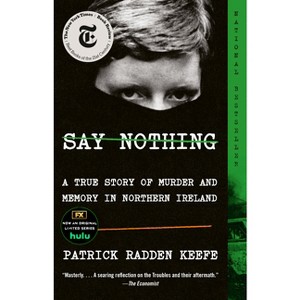 Say Nothing - by Patrick Radden Keefe - 1 of 1