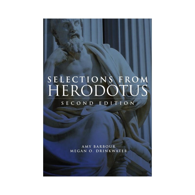 Selections from Herodotus - 2nd Edition by  Amy Barbour & Megan O Drinkwater (Paperback), 1 of 2