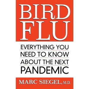 Bird Flu - by  Marc Siegel (Paperback) - 1 of 1