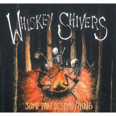  Whiskey Shivers - Some Part Of Something (CD) 