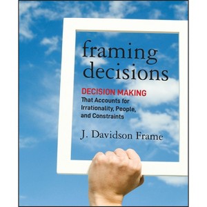 Framing Decisions - by  J Davidson Frame (Hardcover) - 1 of 1