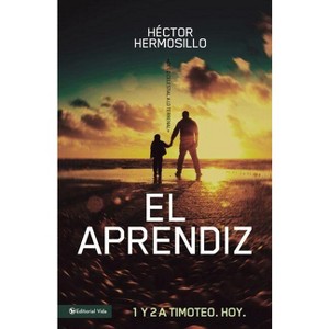 El aprendiz - (De Lo Celestial A Lo Terrenal) by  Hector Hermosillo (Paperback) - 1 of 1