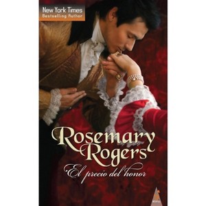 El precio del honor - by  Rosemary Rogers (Paperback) - 1 of 1