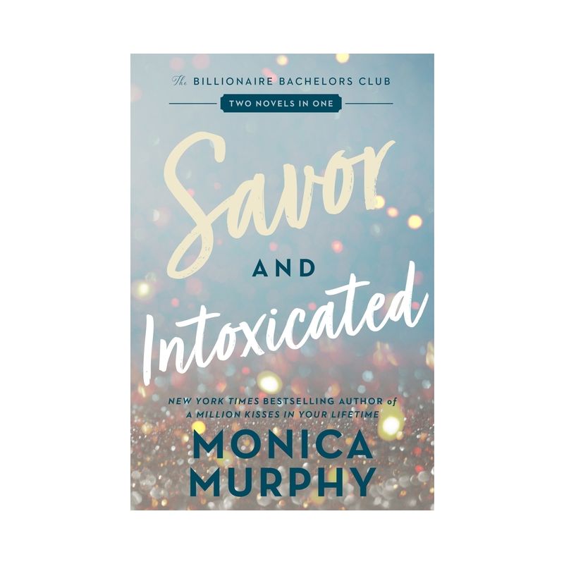 Savor and Intoxicated - by  Monica Murphy (Paperback), 1 of 2