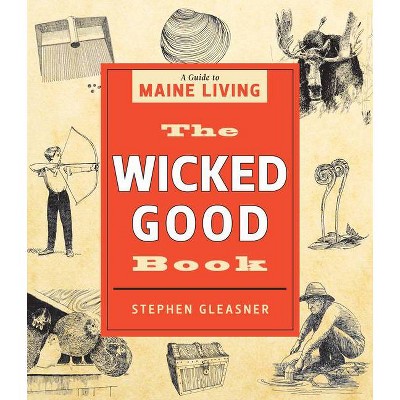 The Wicked Good Book - by  Stephen Gleasner (Paperback)