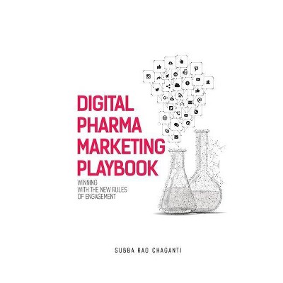 Digital Pharma Marketing Playbook - by  Subba Rao Chaganti (Hardcover)