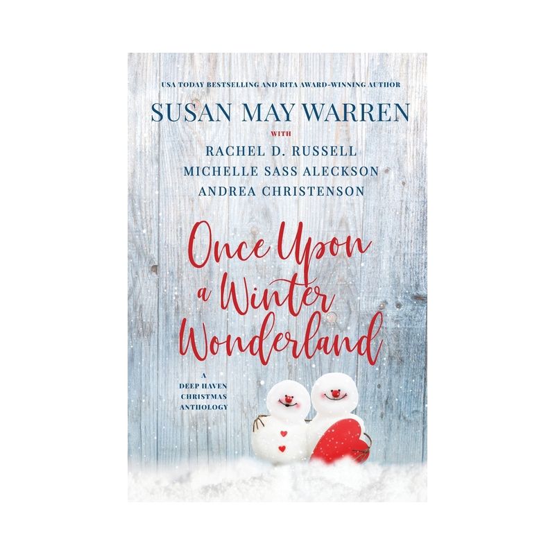 Once Upon a Winter Wonderland - (Deep Haven Collection) by Susan May Warren & Rachel D Russell & Michelle Sass Aleckson, 1 of 2