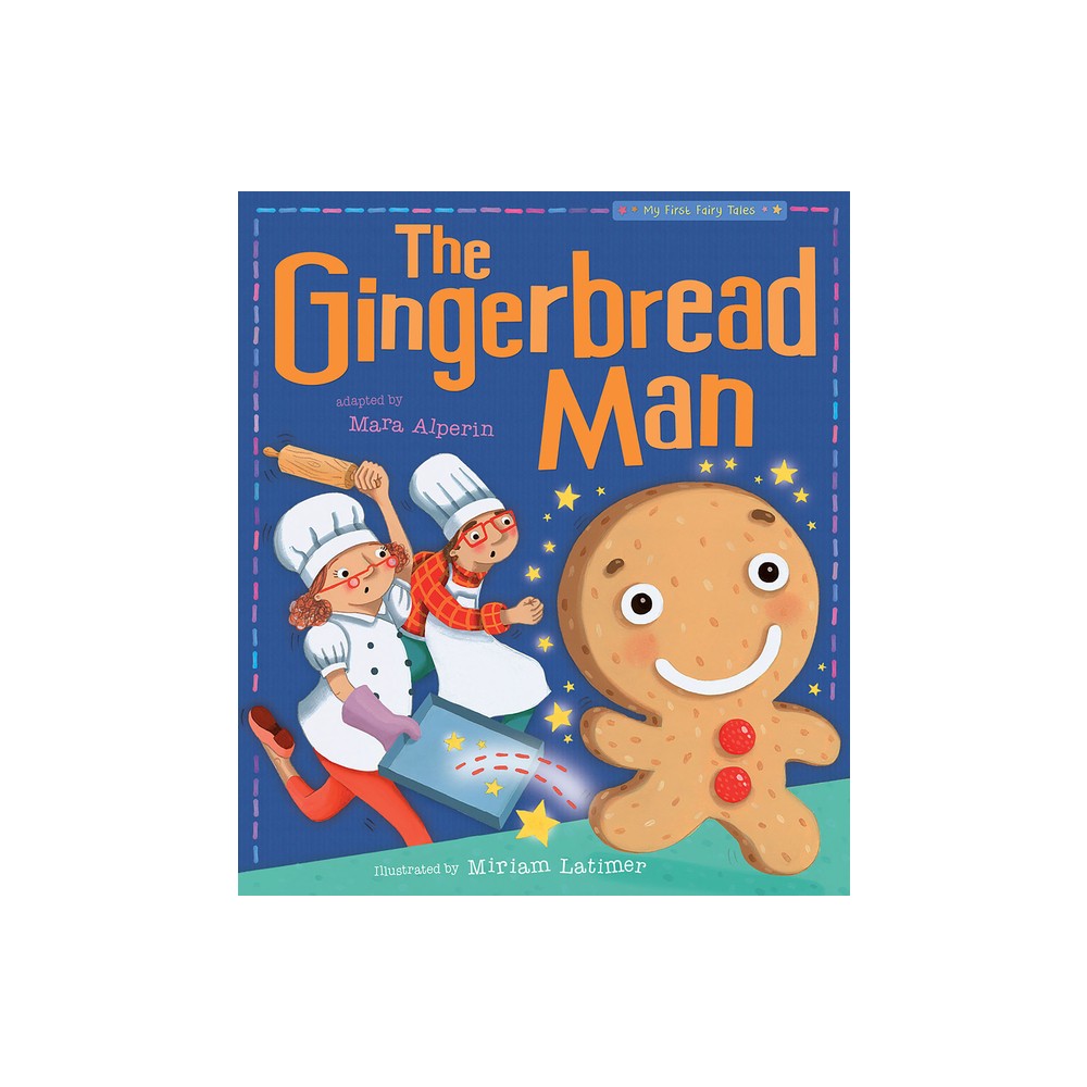 The Gingerbread Man - (My First Fairy Tales) by Tiger Tales (Paperback)