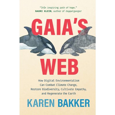 Gaia's Web - by  Karen Bakker (Hardcover)