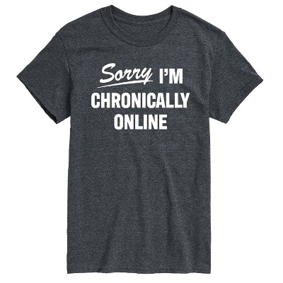 Men's - Instant Message - Sorry I'm Chronically Online Short Sleeve Graphic T-Shirt