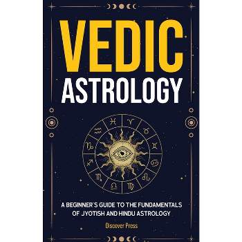 Vedic Astrology - by  Discover Press (Paperback)
