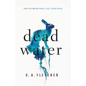 Dead Water - by C a Fletcher - 1 of 1