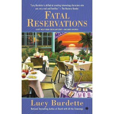 Fatal Reservations - (Key West Food Critic) by  Lucy Burdette (Paperback)