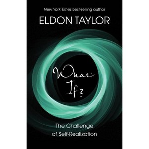 What If? - by  Eldon Taylor (Paperback) - 1 of 1