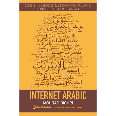 Internet Arabic - (Essential Middle Eastern Vocabularies) by  Mourad Diouri (Mixed Media Product)