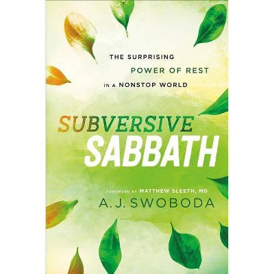 Subversive Sabbath - by  A J Swoboda (Paperback)