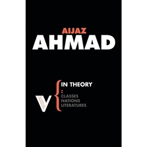 In Theory - (Radical Thinkers) by  Aijaz Ahmad (Paperback) - 1 of 1