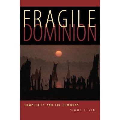 Fragile Dominion - (Helix Books) by  Simon Levin (Paperback)