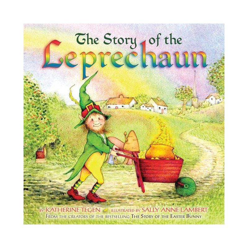 The Story of the Leprechaun - by  Katherine Tegen (Hardcover), 1 of 2