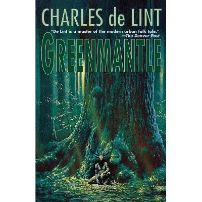 Greenmantle - by  Charles De Lint (Paperback)