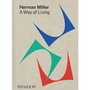 Herman Miller - by  Amy Auscherman & Sam Grawe & Leon Ransmeier (Hardcover) - 1 of 1