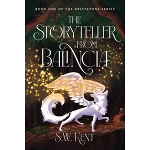 The Storyteller from Balincia - by S W Kent - 1 of 1